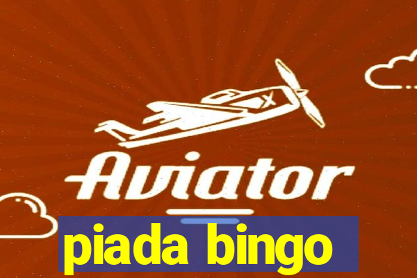 piada bingo